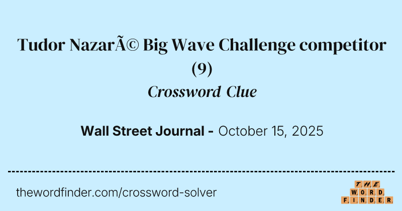 Tudor Nazaré Big Wave Challenge competitor crossword clue image