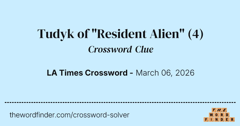 Tudyk of "Resident Alien" crossword clue image