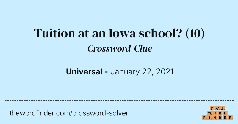 Tuition at an Iowa school? crossword clue image