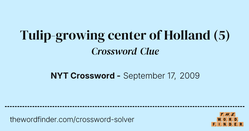 Tulip-growing center of Holland crossword clue image