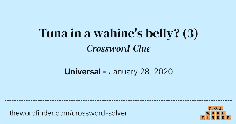 Tuna in a wahine's belly? crossword clue image