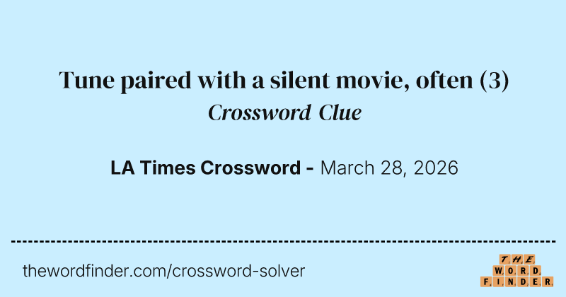 Tune paired with a silent movie, often crossword clue image