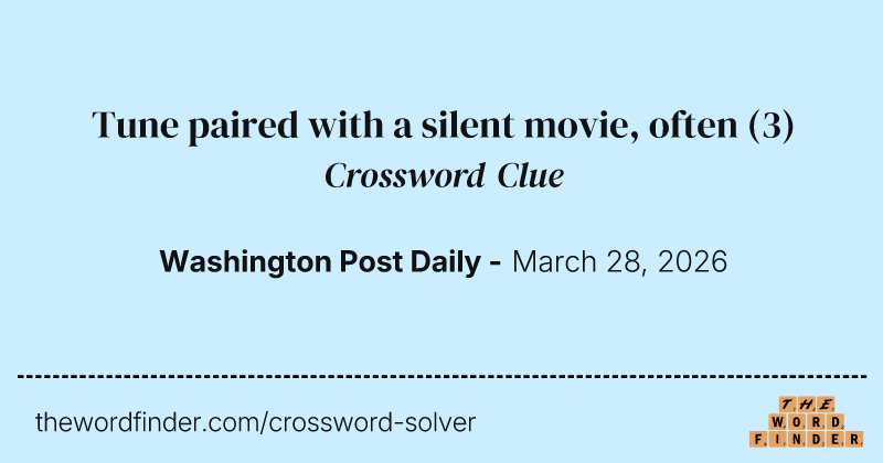 Tune paired with a silent movie, often crossword clue image