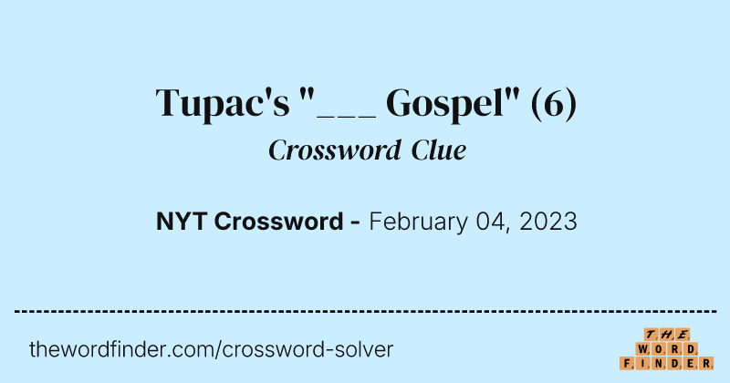 Tupac's "___ Gospel" crossword clue image