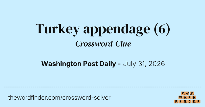 Turkey appendage crossword clue image