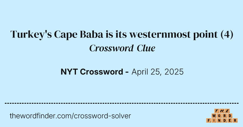 Turkey's Cape Baba is its westernmost point crossword clue image