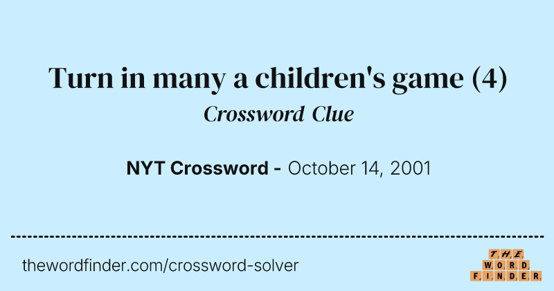 Turn in many a children's game crossword clue image