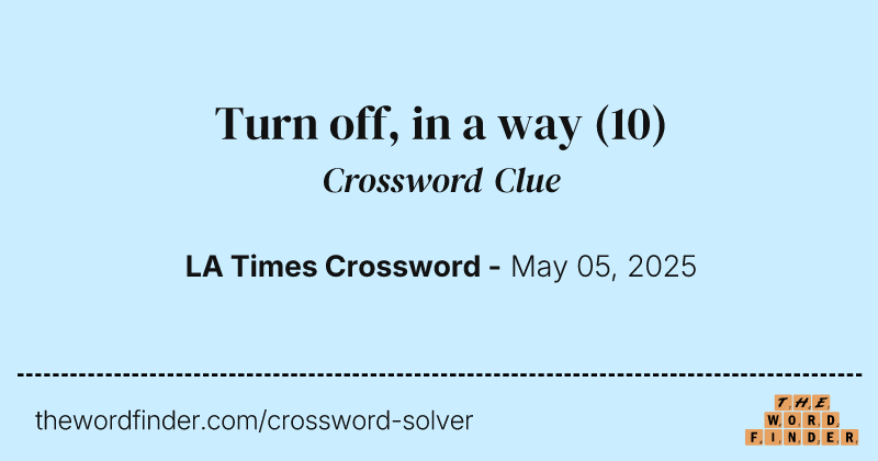 Turn off, in a way crossword clue image