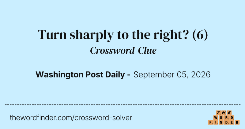 Turn sharply to the right? crossword clue image