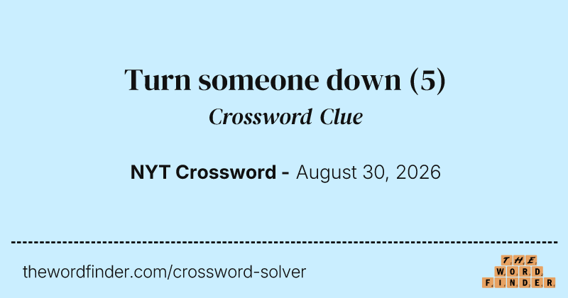 Turn someone down crossword clue image