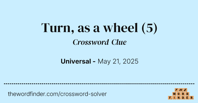 Turn, as a wheel crossword clue image
