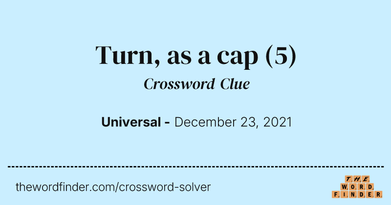 Turn, as a cap crossword clue image