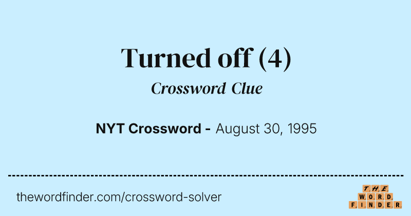 Turned off crossword clue image