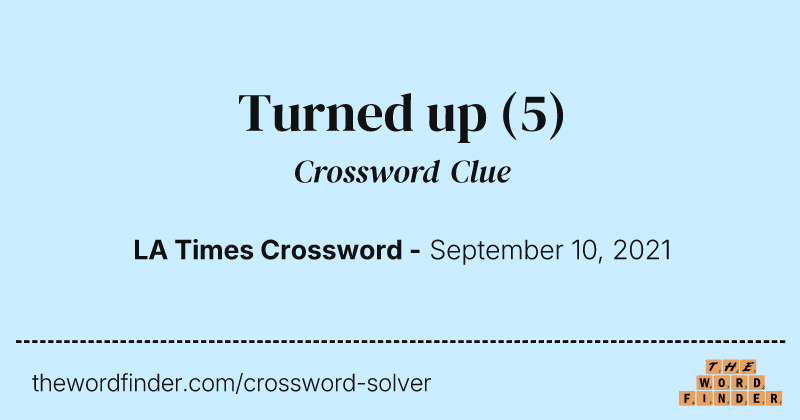 Turned up crossword clue image