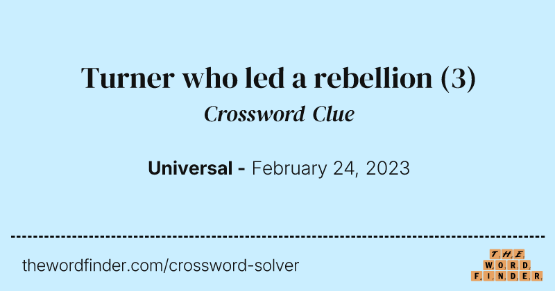 Turner who led a rebellion crossword clue image