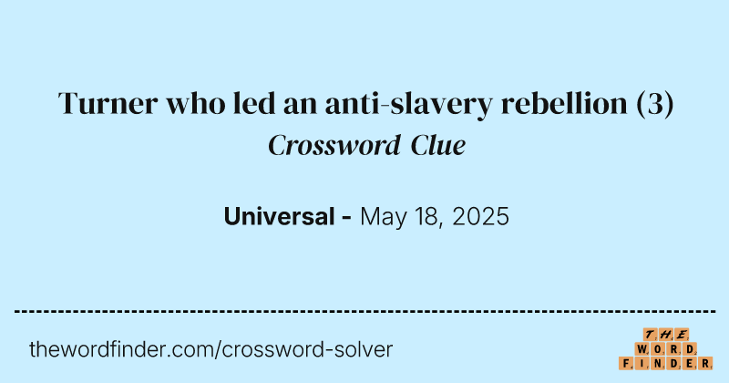 Turner who led an anti-slavery rebellion crossword clue image