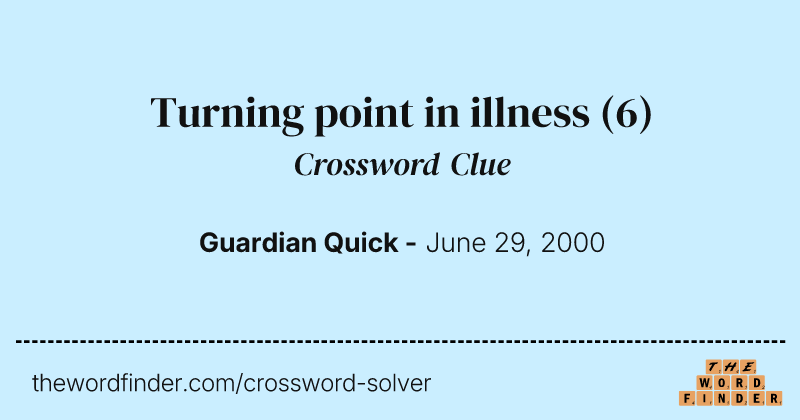Turning point in illness crossword clue image