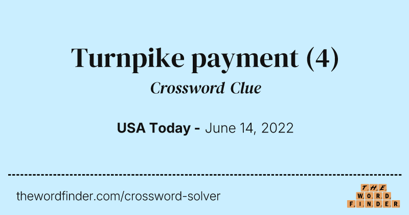 Turnpike payment crossword clue image