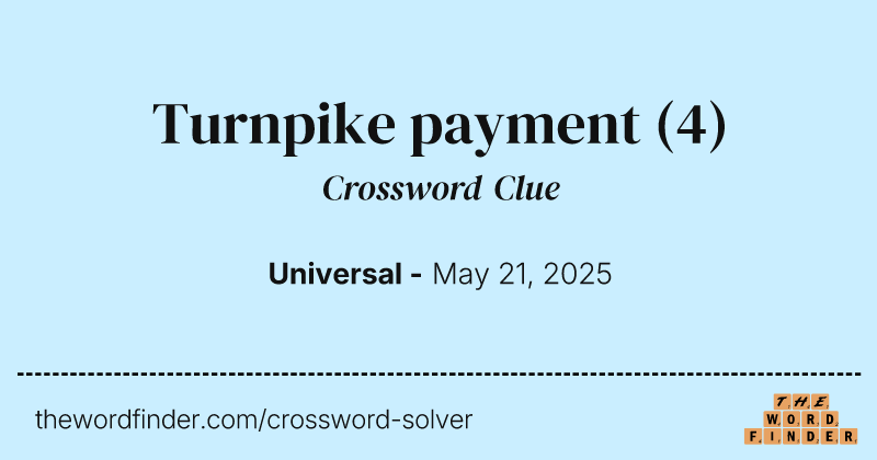 Turnpike payment crossword clue image