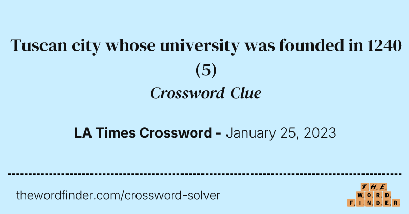 Tuscan city whose university was founded in 1240 crossword clue image
