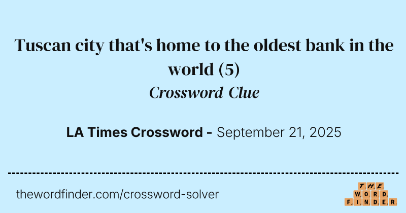 Tuscan city that's home to the oldest bank in the world crossword clue image