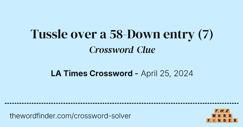 Tussle over a 58-Down entry crossword clue image