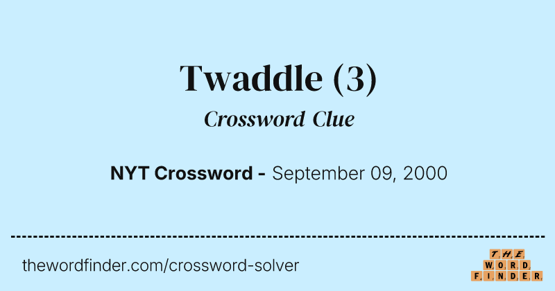 Twaddle crossword clue image