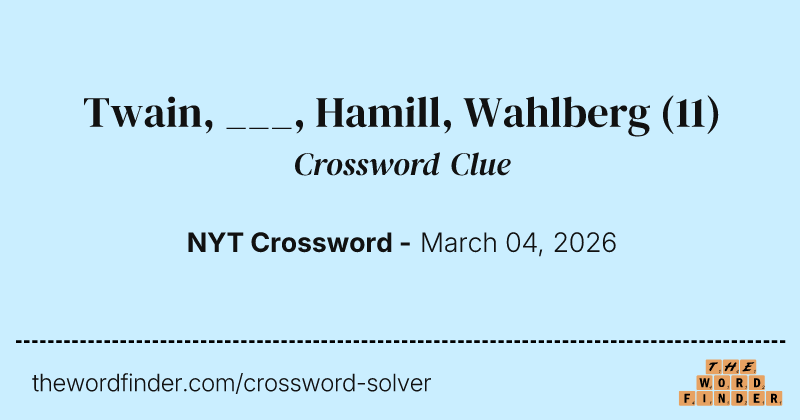 Twain, ___, Hamill, Wahlberg crossword clue image