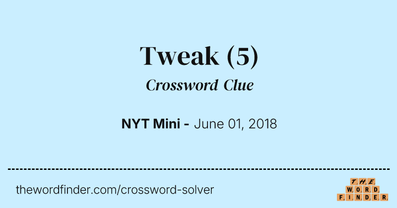 Tweak crossword clue image