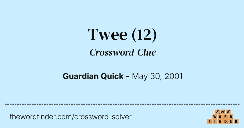 Twee crossword clue image