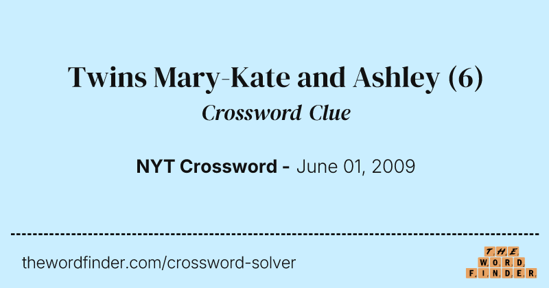 Twins Mary-Kate and Ashley crossword clue image