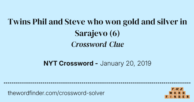 Twins Phil and Steve who won gold and silver in Sarajevo crossword clue image