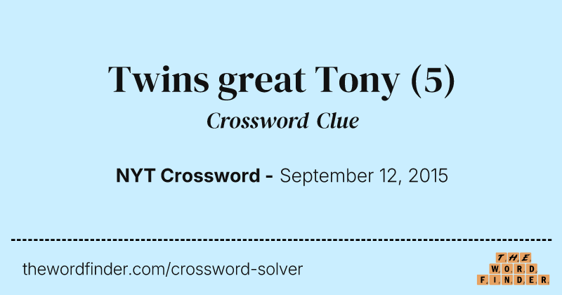Twins great Tony crossword clue image