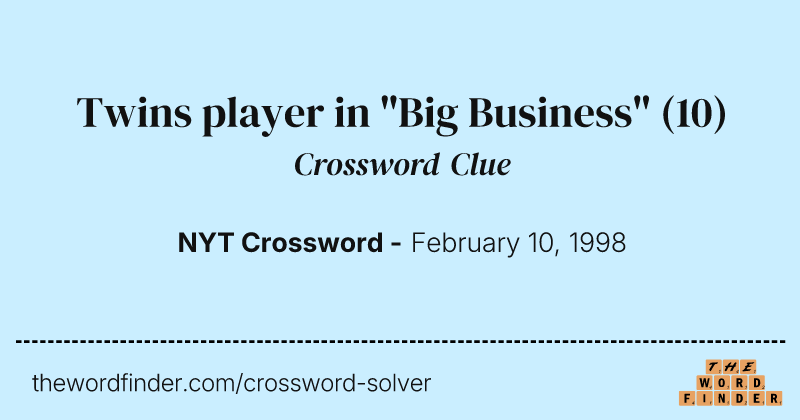 Twins player in "Big Business" crossword clue image