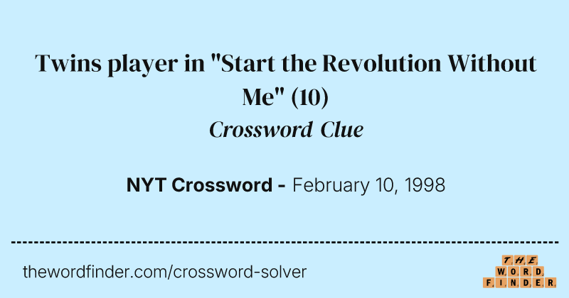 Twins player in "Start the Revolution Without Me" crossword clue image