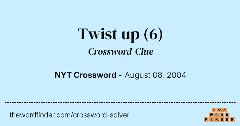 Twist up crossword clue image