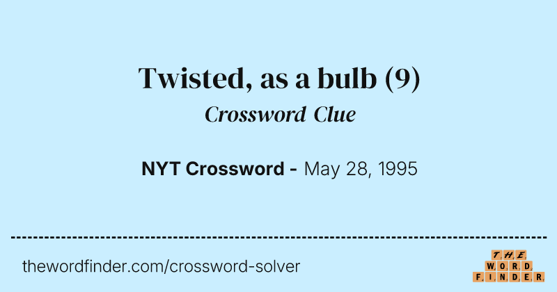 Twisted, as a bulb crossword clue image