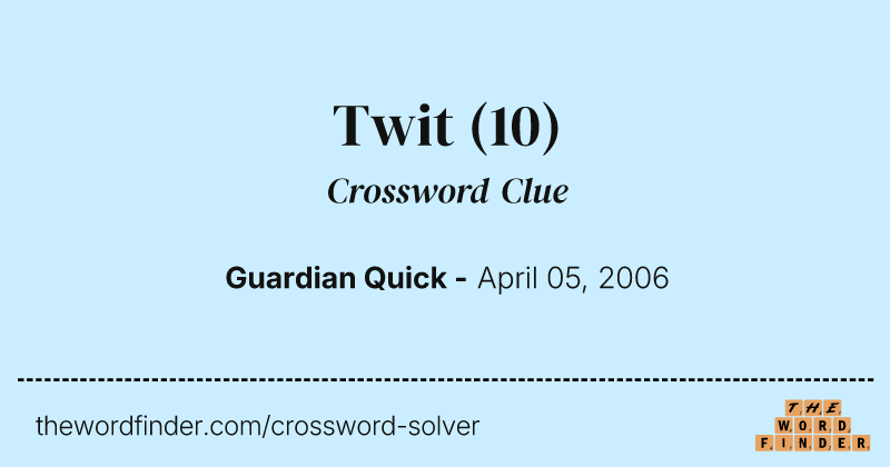 Twit crossword clue image