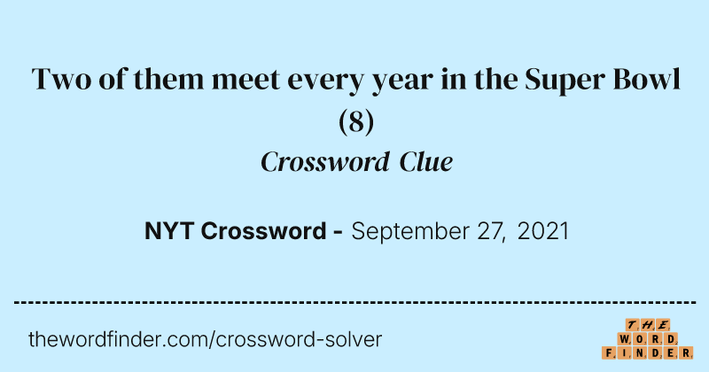 Two of them meet every year in the Super Bowl crossword clue image