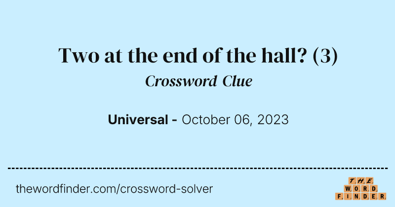 Two at the end of the hall? crossword clue image