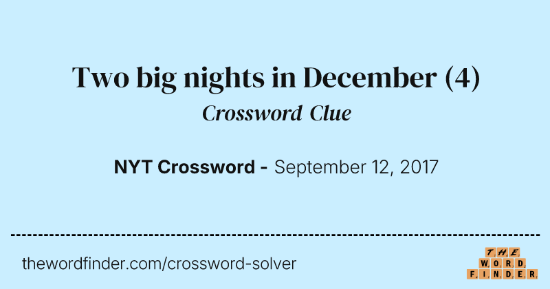 Two big nights in December crossword clue image