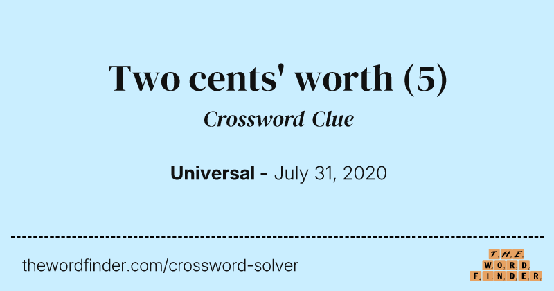 Two cents' worth crossword clue image