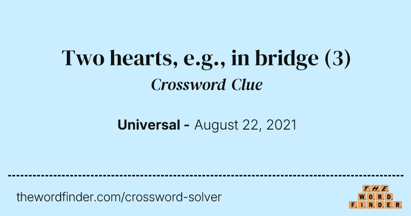 Two hearts, e.g., in bridge crossword clue image