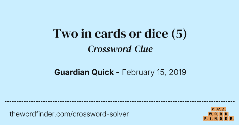 Two in cards or dice crossword clue image