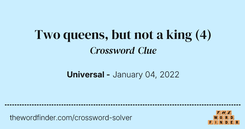 Two queens, but not a king crossword clue image