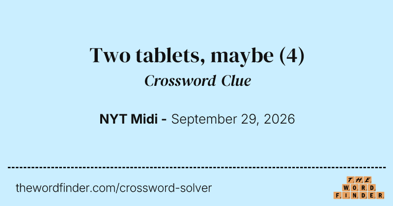 Two tablets, maybe crossword clue image
