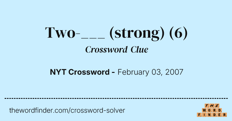 Two-___ (strong) crossword clue image
