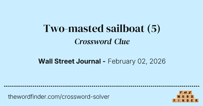 Two-masted sailboat crossword clue image