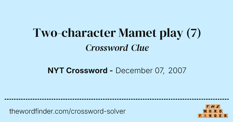 Two-character Mamet play crossword clue image