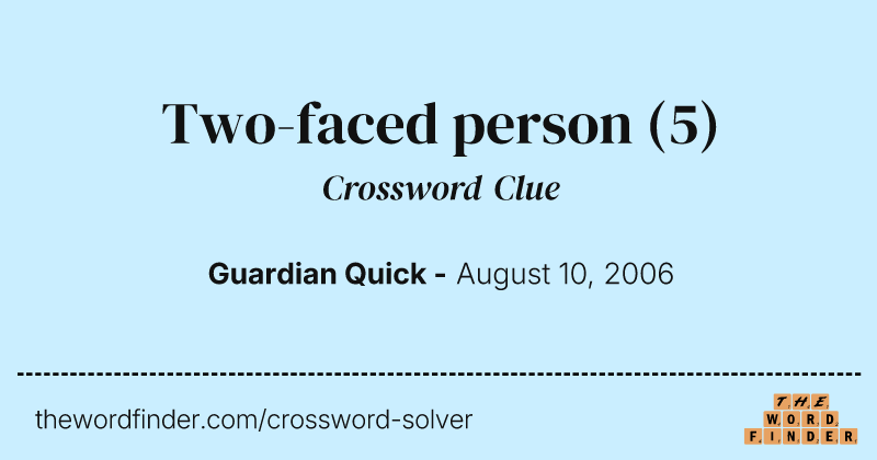 Two-faced person crossword clue image